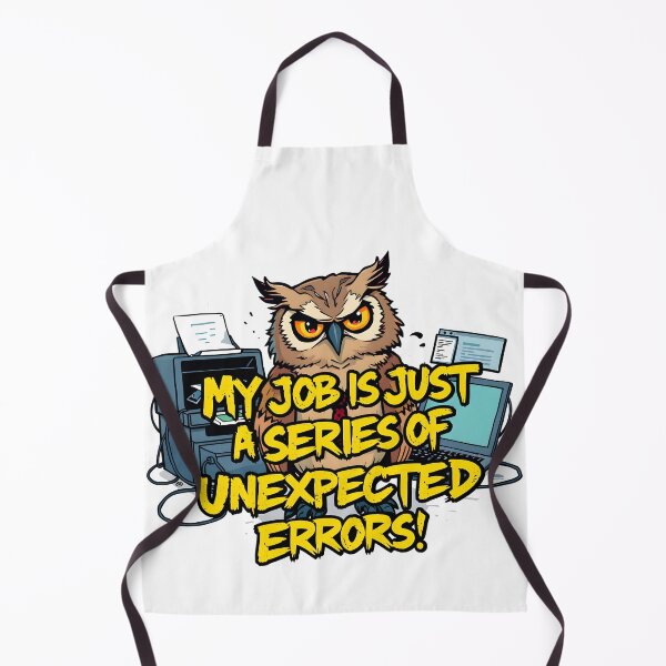 Item preview, My job is just a series of unexpected errors Owl Office Humor Design designed and sold by FoxyJags.