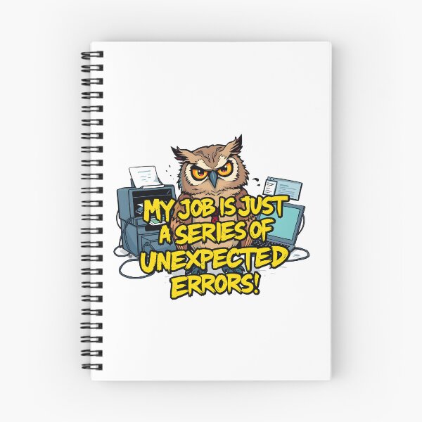 Item preview, My job is just a series of unexpected errors Owl Office Humor Design designed and sold by FoxyJags.