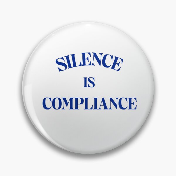 Item preview, SILENCE IS COMPLIANCE -dark blue letters designed and sold by Qzmet.