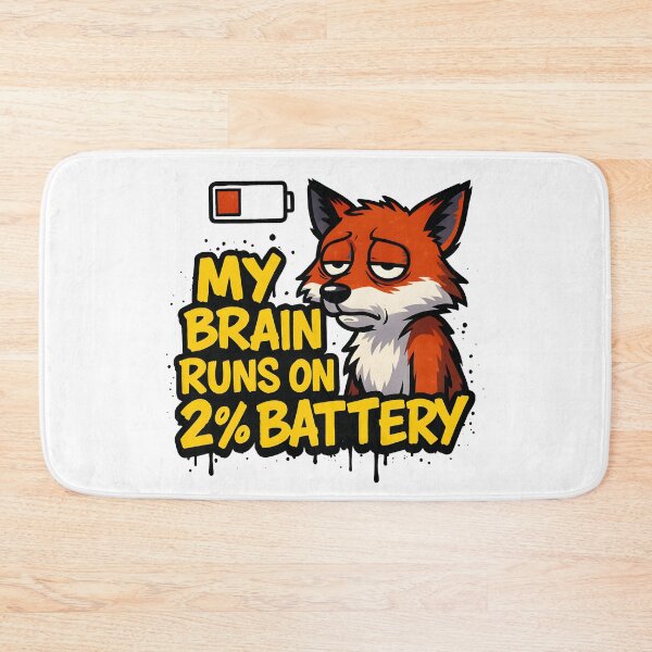 Item preview, My brain runs on 2% battery Fox Office Humor Design designed and sold by FoxyJags.