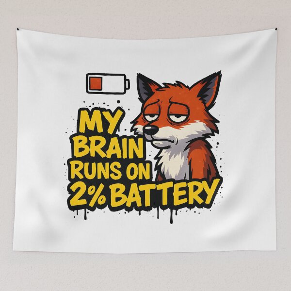 Item preview, My brain runs on 2% battery Fox Office Humor Design designed and sold by FoxyJags.