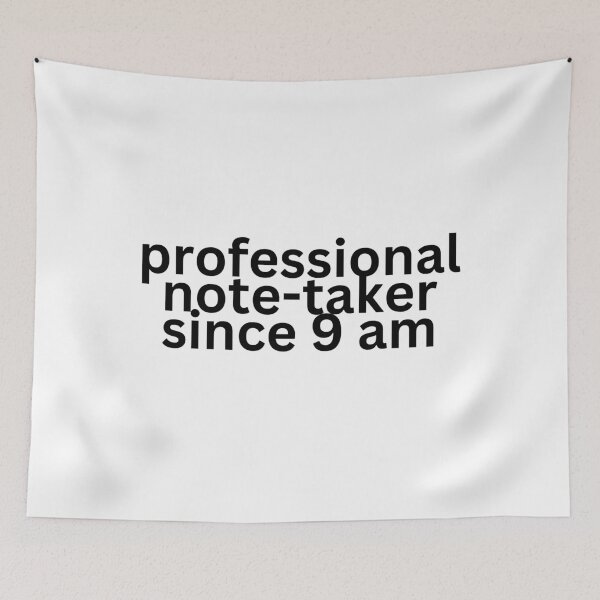 Item preview, Professional Note-Taker Since 9 AM - Funny Work Sticker designed and sold by ha11e11.