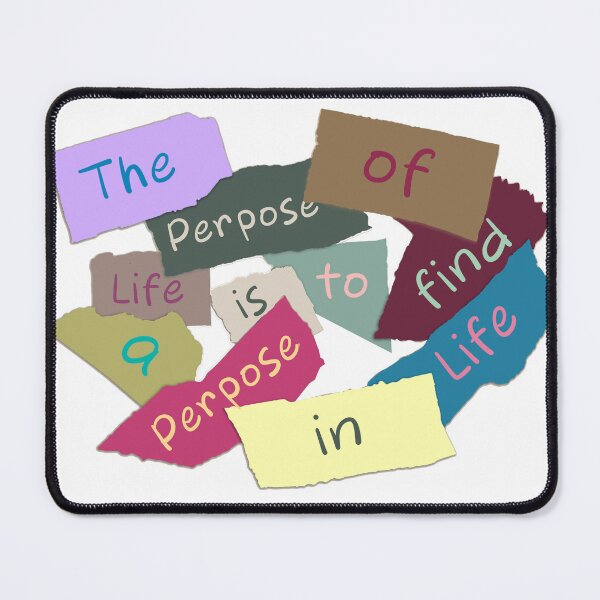 Item preview, The Purpose of Life Is to Find a Purpose – Deep and Motivational Quote Design for Meaning Seekers designed and sold by ArtsyExplorer.