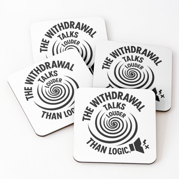 Item preview,  Withdrawal Talks Louder Than Logic designed and sold by TheoVerse.