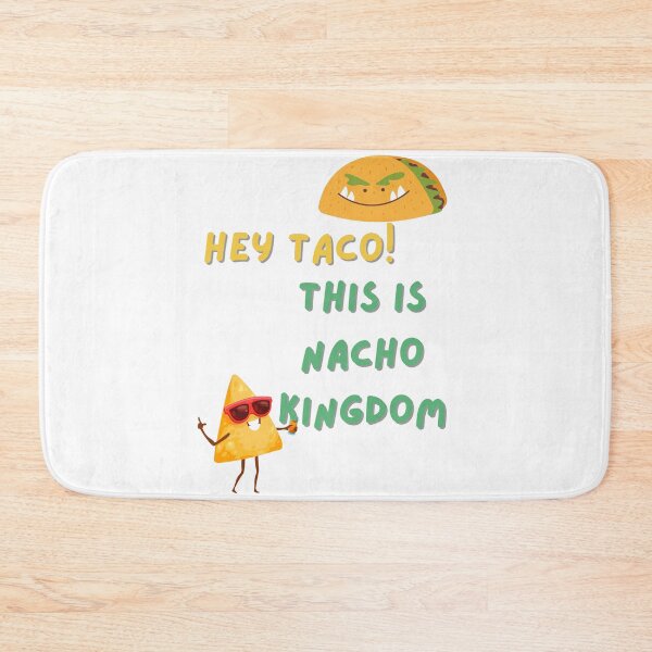 Item preview, Hey taco! This is nacho kingdom designed and sold by AutisticShark.