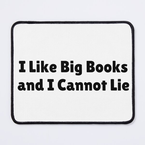 Item preview, I Like Big Books and I Cannot Lie designed and sold by Ninjacatoff.