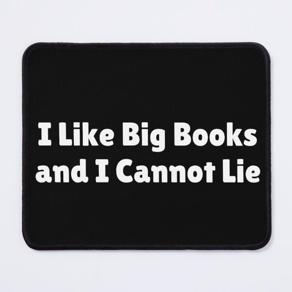 Item preview, I Like Big Books and I Cannot Lie designed and sold by Ninjacatoff.