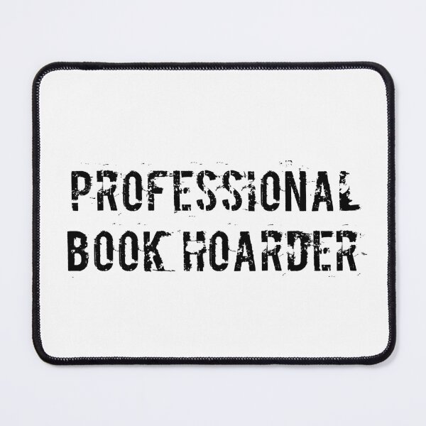 Item preview, Professional Book Hoarder designed and sold by Ninjacatoff.