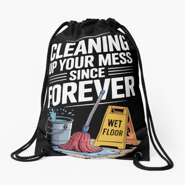 Item preview, Cleaning Up Your Mess Since Forever Janitor Pride Workplace Duty designed and sold by AD-Shirts.