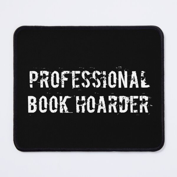 Item preview, Professional Book Hoarder designed and sold by Ninjacatoff.