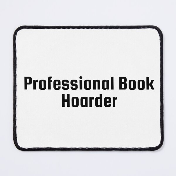 Item preview, Professional Book Hoarder designed and sold by Ninjacatoff.