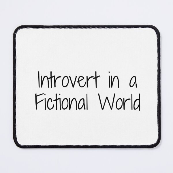 Item preview, Introvert in a Fictional World designed and sold by Ninjacatoff.