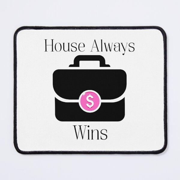 Item preview, "The House Always Wins” But Let’s be Real… it’s Time We Change the Rules designed and sold by JellybeaKisses.
