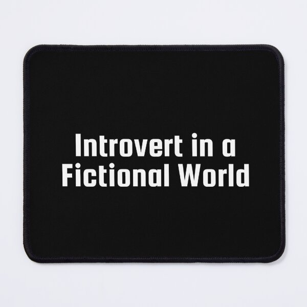 Item preview, Introvert in a Fictional World designed and sold by Ninjacatoff.