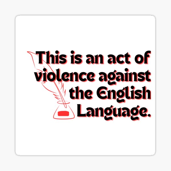 Item preview, Against the English Language designed and sold by nocaponthisship.