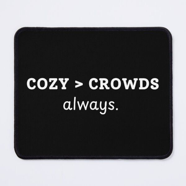 Item preview, Cozy Over Crowds  designed and sold by Boldensdesigns.