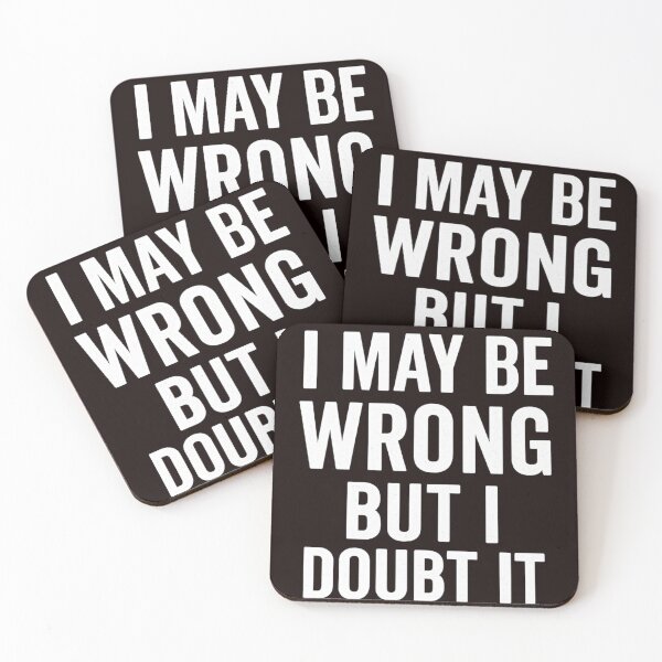 Item preview, I May Be Wrong – Funny Confident Quote in Vintage Text Design designed and sold by Tadeusz1.