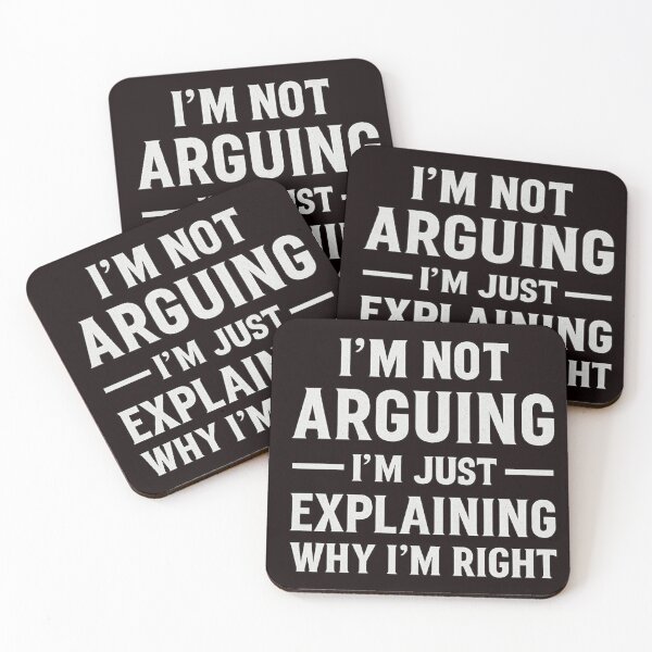 Item preview, I’m Not Arguing – Funny Smart Quote Explaining Why I’m Right designed and sold by Tadeusz1.