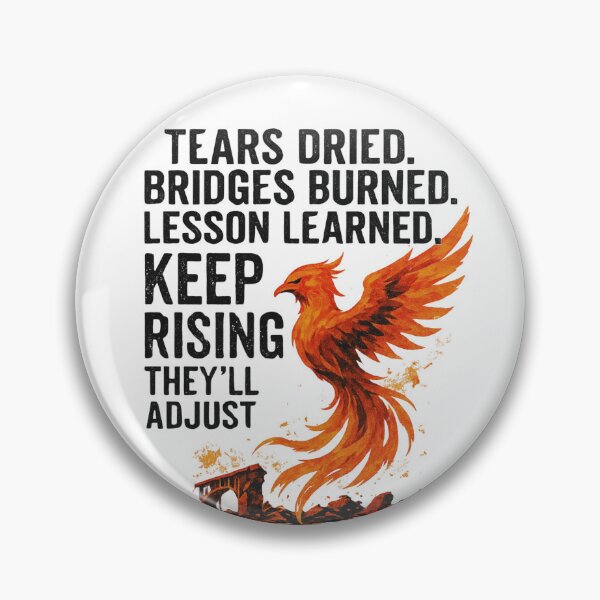 Item preview, Tears dried. Bridges burned. Lesson learned-Keep Rising — They’ll Adjust designed and sold by VishiWish.