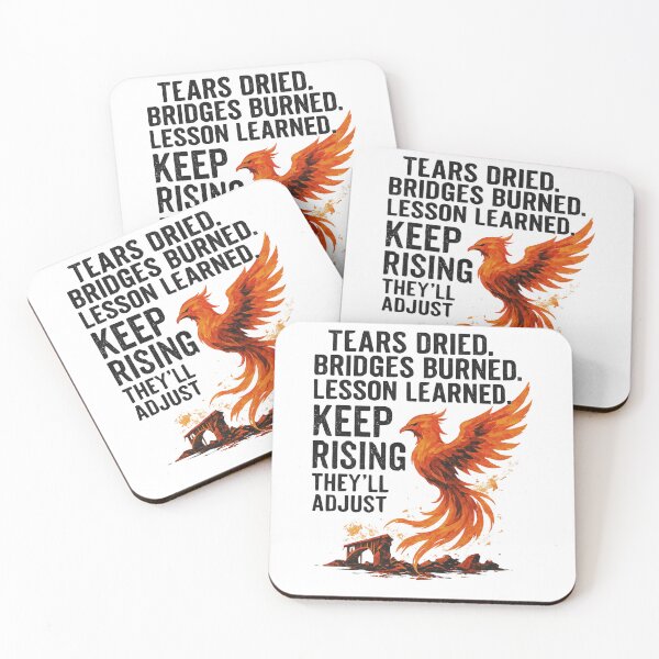 Item preview, Tears dried. Bridges burned. Lesson learned-Keep Rising — They’ll Adjust designed and sold by VishiWish.