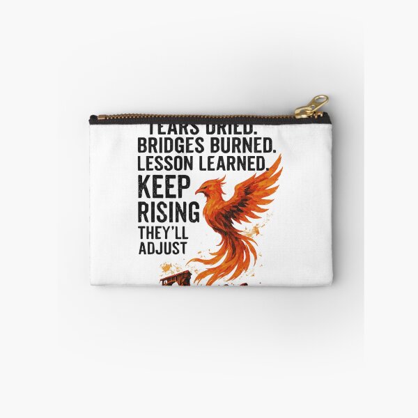Item preview, Tears dried. Bridges burned. Lesson learned-Keep Rising — They’ll Adjust designed and sold by VishiWish.
