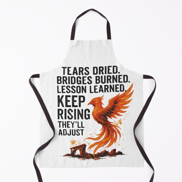 Item preview, Tears dried. Bridges burned. Lesson learned-Keep Rising — They’ll Adjust designed and sold by VishiWish.
