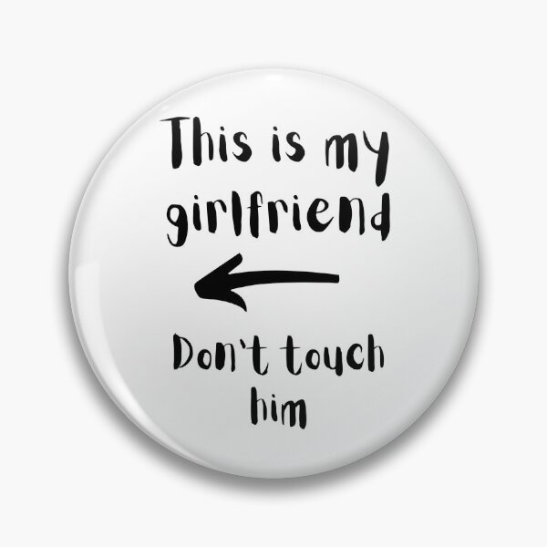 Item preview, this is my girlfriend, don't touch him (left) designed and sold by menheraaudino.