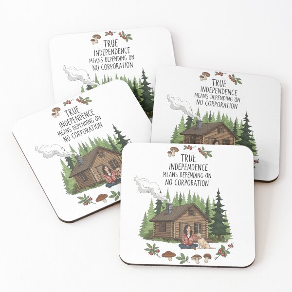Item preview, True Independence Means Depending On No Corporation - Off Grid Cabin Life Design designed and sold by AnnDesignStudio.