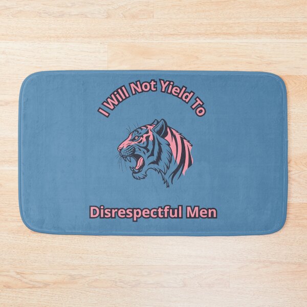 Item preview, I Will Not Yield To Disrespectful Men designed and sold by RobbyCreations.
