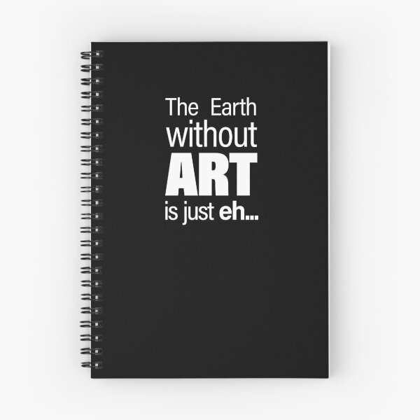 Artikelvorschau, Kopie von „The Earth Without ART is Just Eh“ – Brutalistische Typografie für dunklen Hintergrund entworfen und verkauft von PixelPunny.
