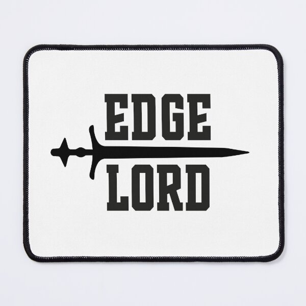 Item preview, Edge Lord designed and sold by HappyDoodleBoy.