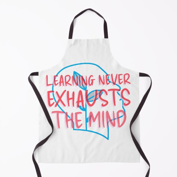 Item preview, LEARNING NEVER EXHAUSTS THE MIND designed and sold by EdgeBoss.