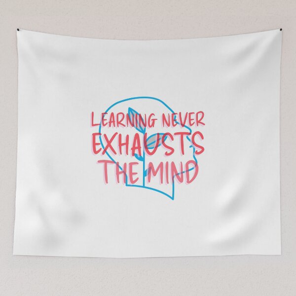 Item preview, LEARNING NEVER EXHAUSTS THE MIND designed and sold by EdgeBoss.