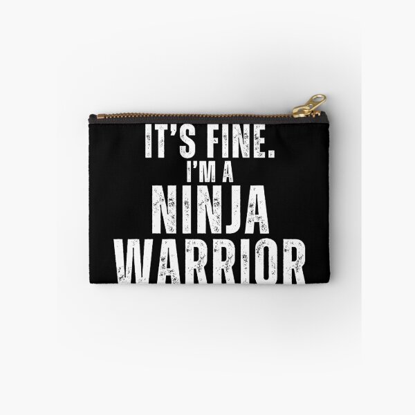Item preview, It's Fine. I'm a Ninja Warrior. designed and sold by byninjakids.