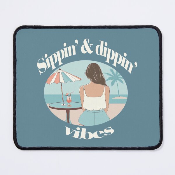Item preview, Sippin' and Dippin' Vibes designed and sold by Karen Simon.