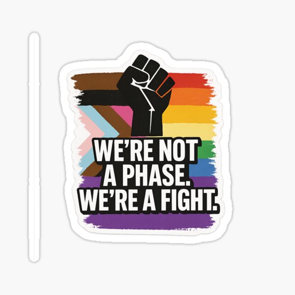 Item preview, We're not a phase. We're a fight. designed and sold by SophieGalleri.