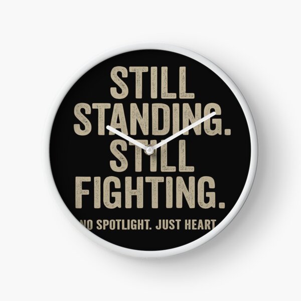 Item preview, Still Standing, Still Fighting — No Spotlight, Just Heart designed and sold by Luka  Emad.