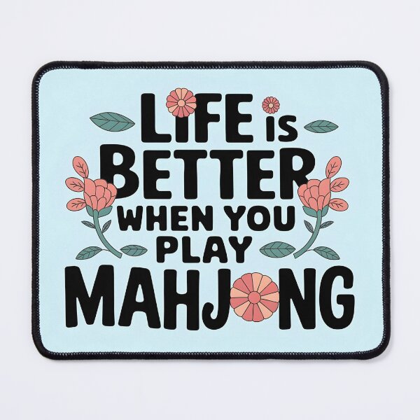 Item preview, Life Is Better When You Play Mahjong – Floral Typography Design designed and sold by EmeraldeaArt.