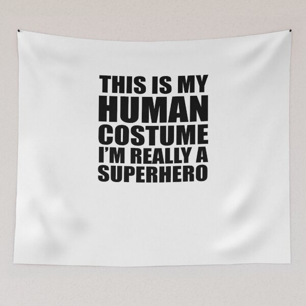 Item preview, This Is My Human Costume I'm Really A Superhero  designed and sold by TeeTimeGuys.