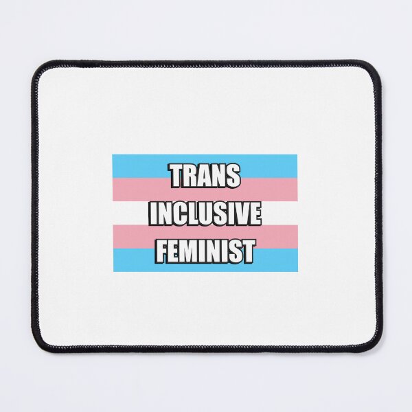 Item preview, Trans Inclusive Feminist designed and sold by Inspirationmotivation.