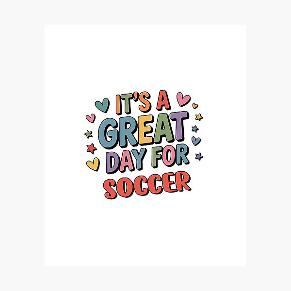 Item preview, It's a Great Day for Soccer - Funny Soccer Lover designed and sold by Watsonarts.