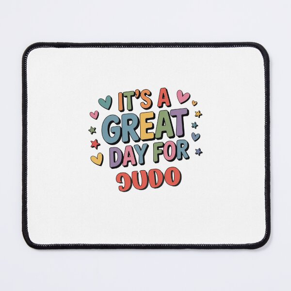 Item preview, It's a Great Day for Judo - Funny Judo Lover designed and sold by Watsonarts.