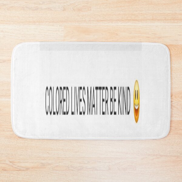 Item preview, COLORED LIVES MATTER BE KIND smile designed and sold by Artqween .