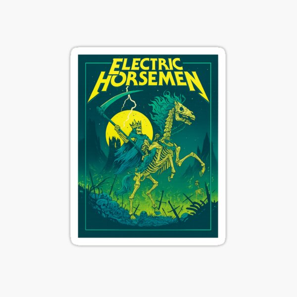 Electric Horsemen 72 Sticker