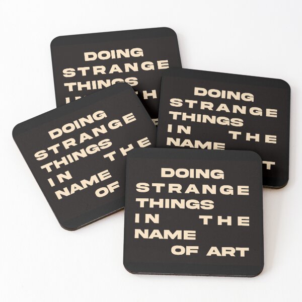 Item preview, Doing Strange Things In The Name Of Art Quote Artist  designed and sold by libscreates.
