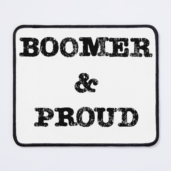 Item preview, Boomer & Proud – Classic Retro Attitude designed and sold by taspaul.
