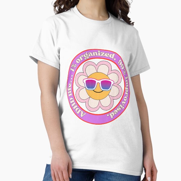 Item preview, ADHD Life Funny Retro Flower Quote – 1% Organized, 99% Improvised designed and sold by Beepopalula.