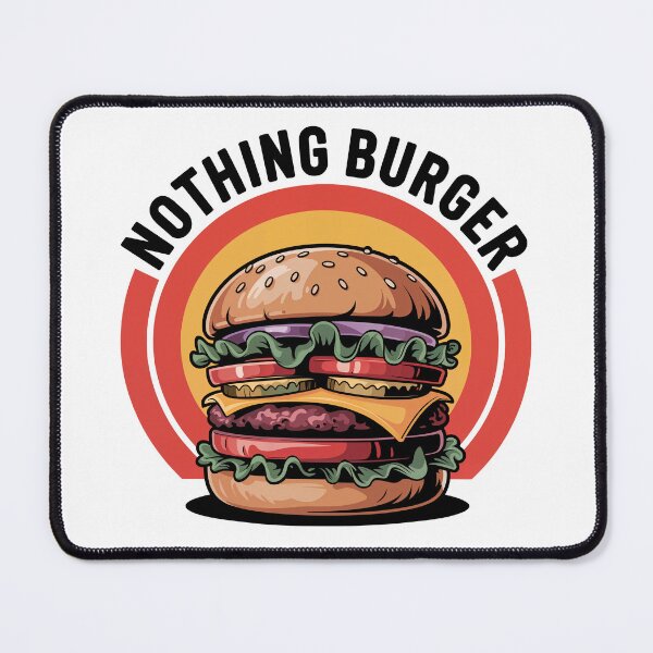 Item preview, Nothing Burger designed and sold by MtWoodsonSales.