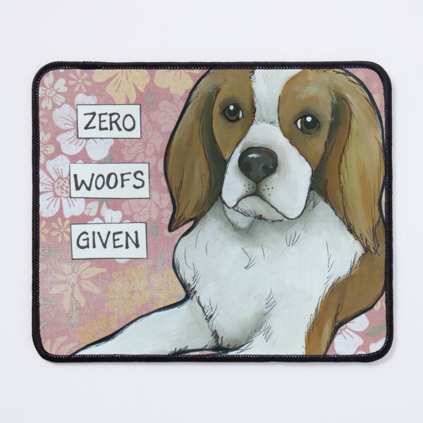 Item preview, Zero Woofs Given, Cavalier King Charles Spaniel dog hand created art designed and sold by jamiemorathart.