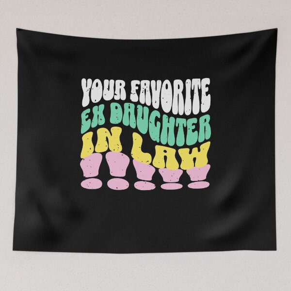 Item preview, Fun best ex daughter in law favorite men women designed and sold by Jeangel97.